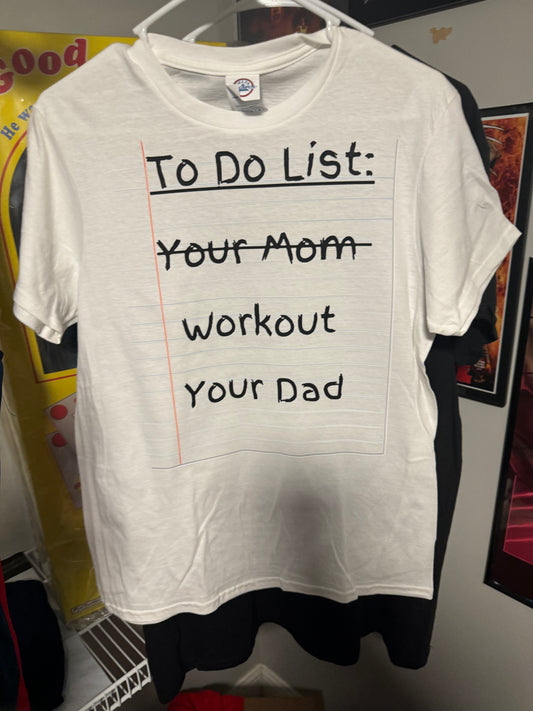 To Do List: Your Mom Workout Your Dad